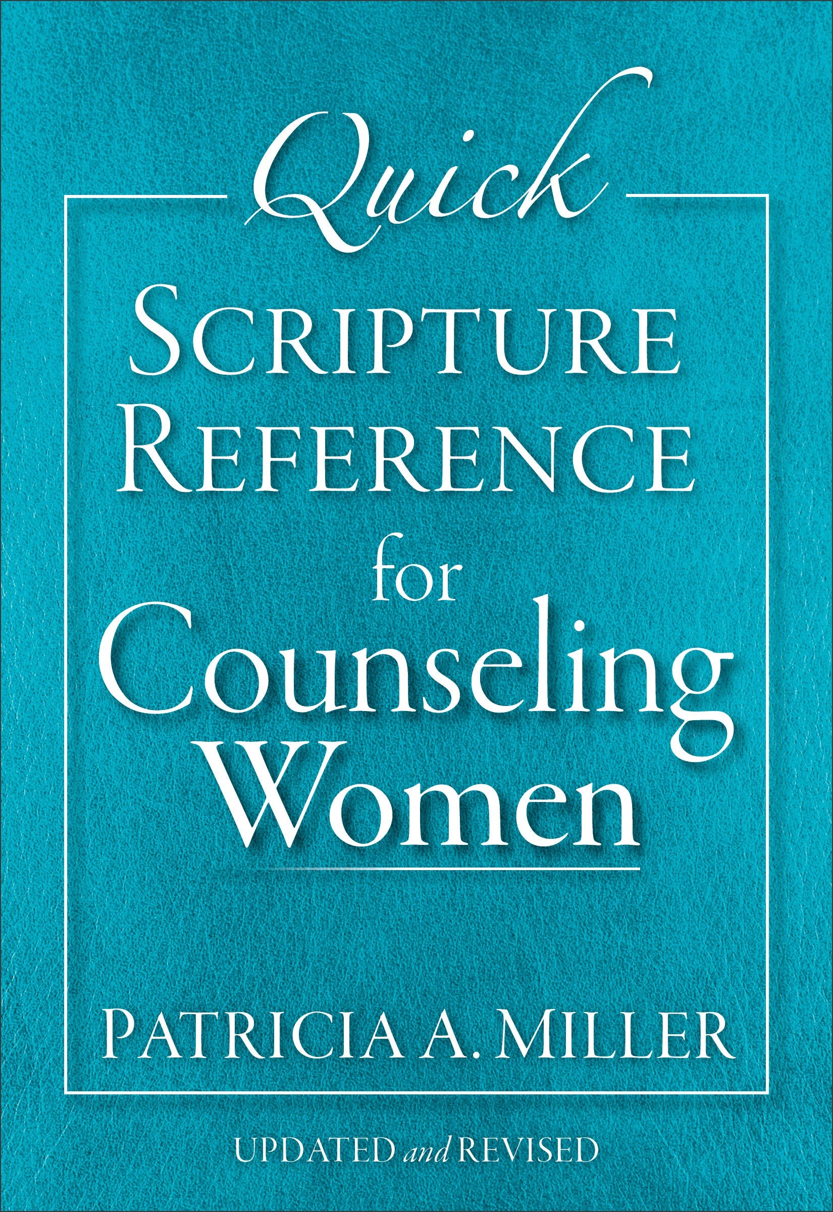 Quick Scripture Reference For Counseling Women (Updated)