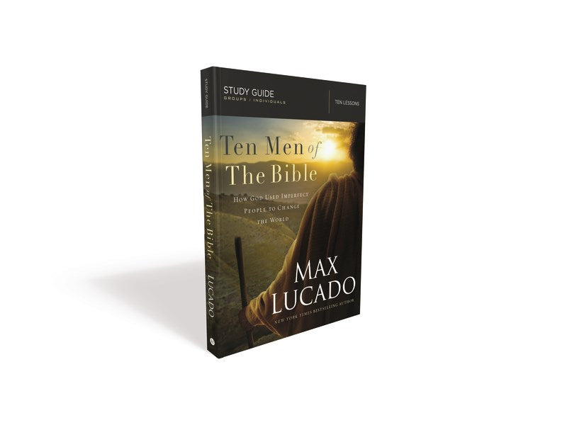 Ten Men Of The Bible Study Guide