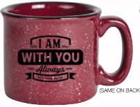 Mug-Designer Campfire-I Am With You Always (Matthew 28:20)