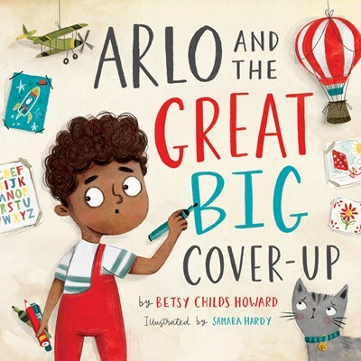 Arlo And The Great Big Cover-Up (A TGC Children&