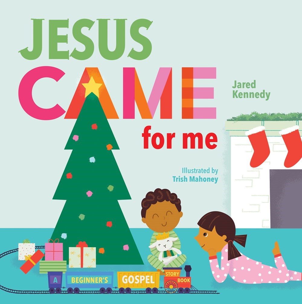 Jesus Came For Me
