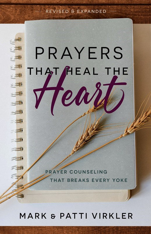 PRAYERS THAT HEAL THE HEART (REVISED AND UPDATED)