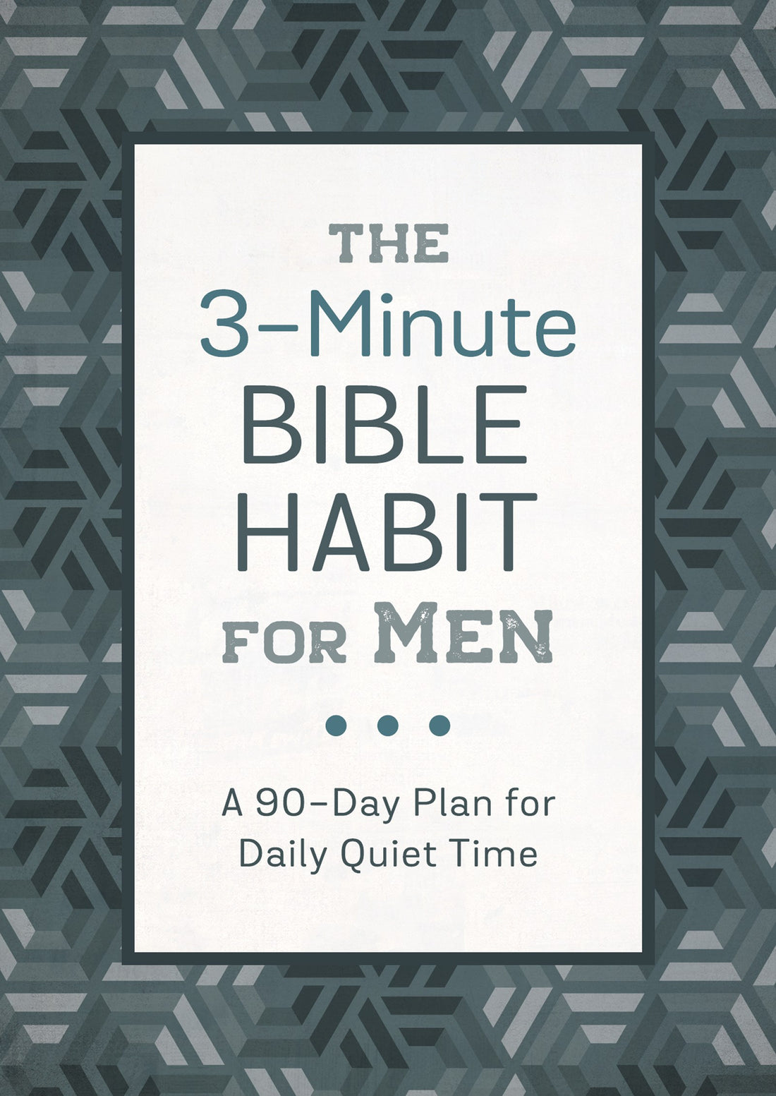 The 3-Minute Bible Habit For Men