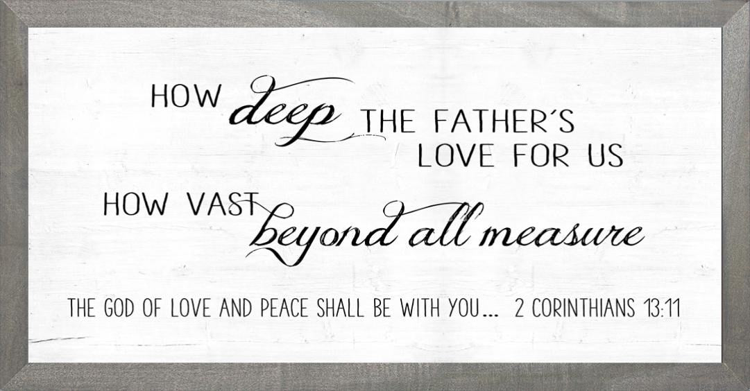 Framed Art-How Deep the Father&