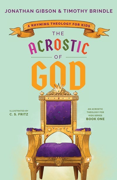 The Acrostic Of God (An Acrostic Theology For Kids Series