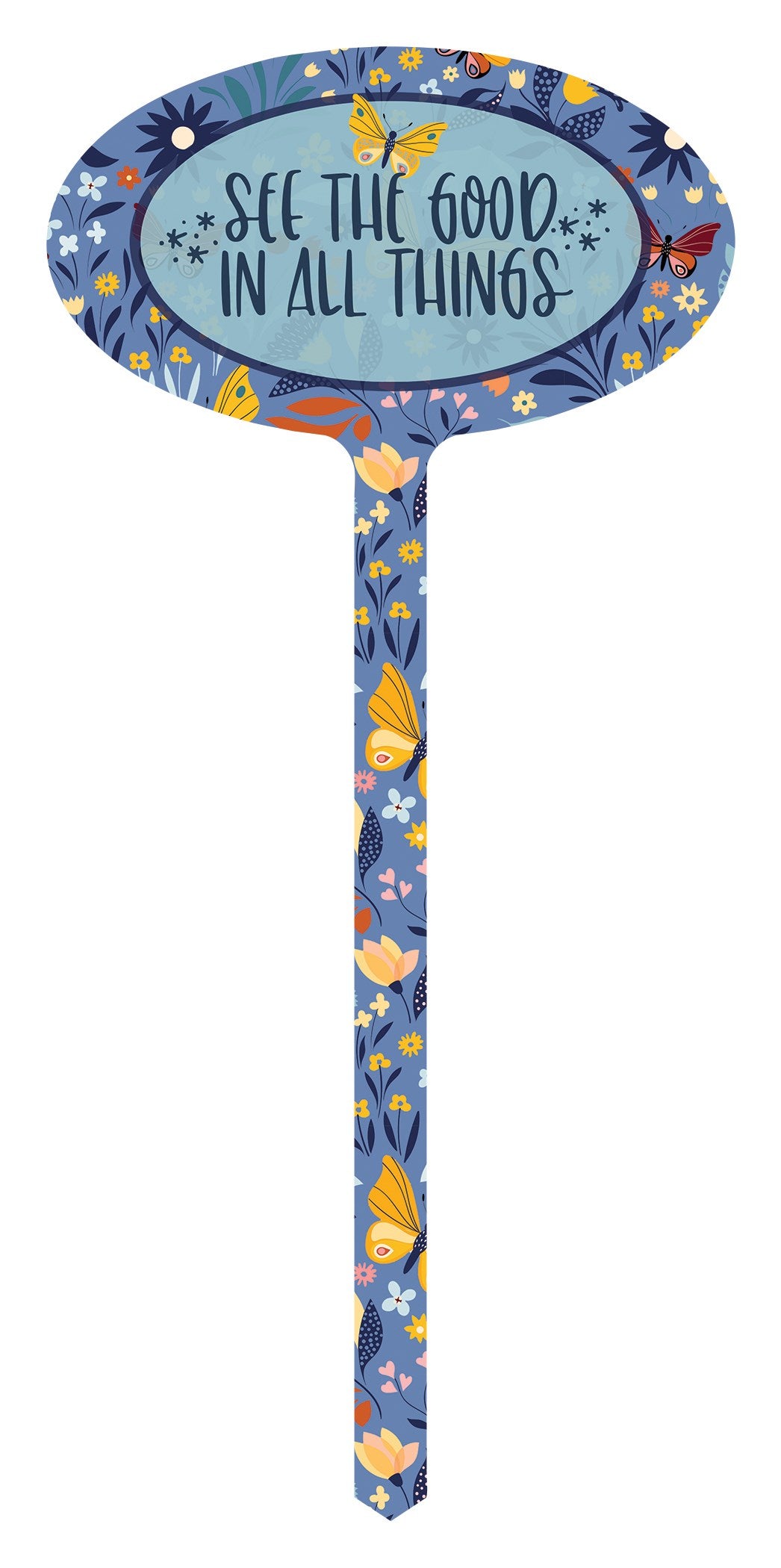 Garden Stake-See The Good