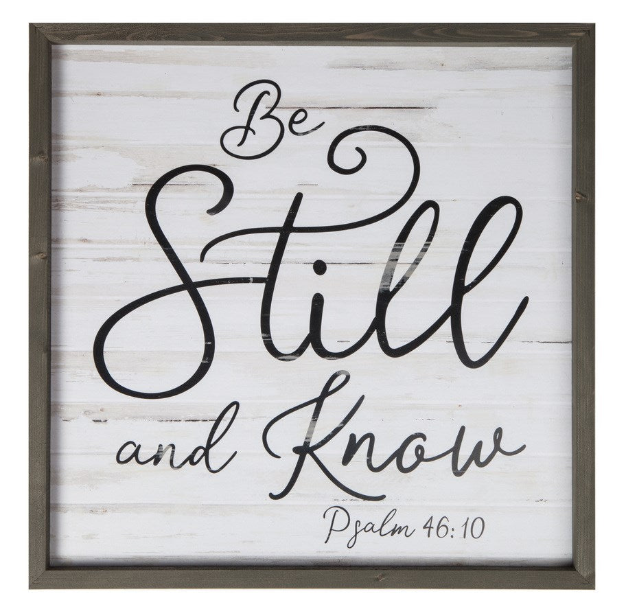 Framed Art-Be Still And Know (21 x 21)