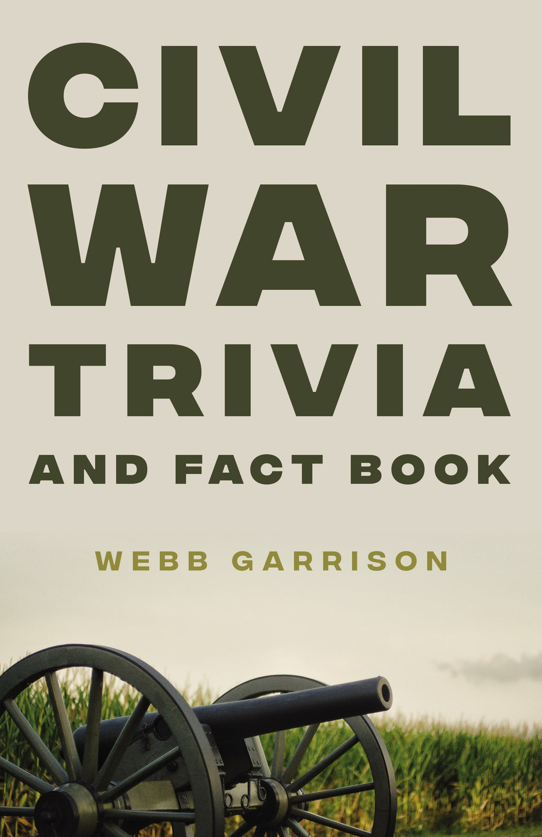 Civil War Trivia And Fact Book