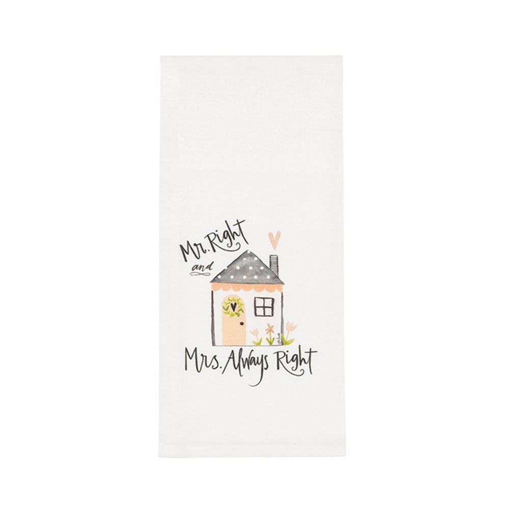 Tea Towel-Mr. Right & Mrs. Always Right (18 x 28)