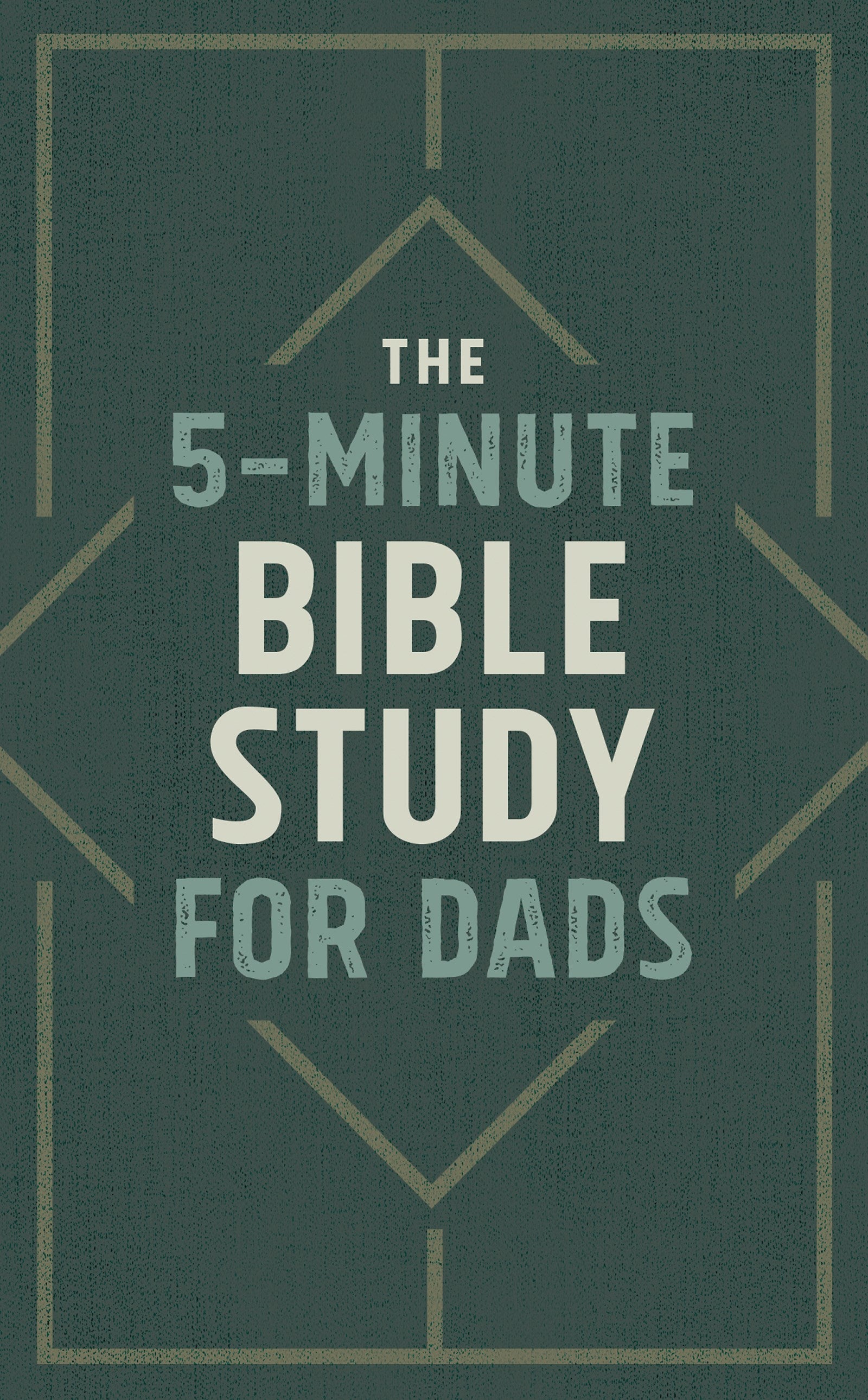 The 5-Minute Bible Study For Dads