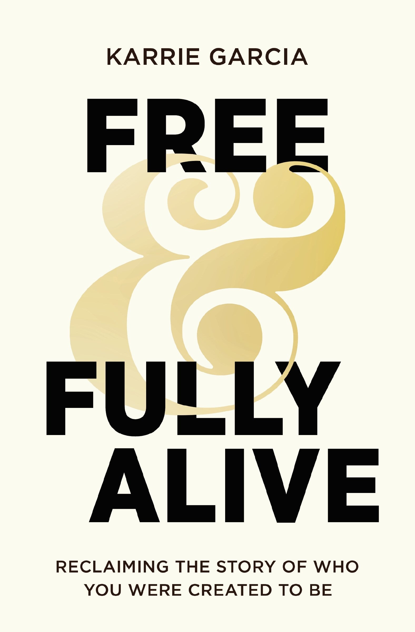 Free And Fully Alive