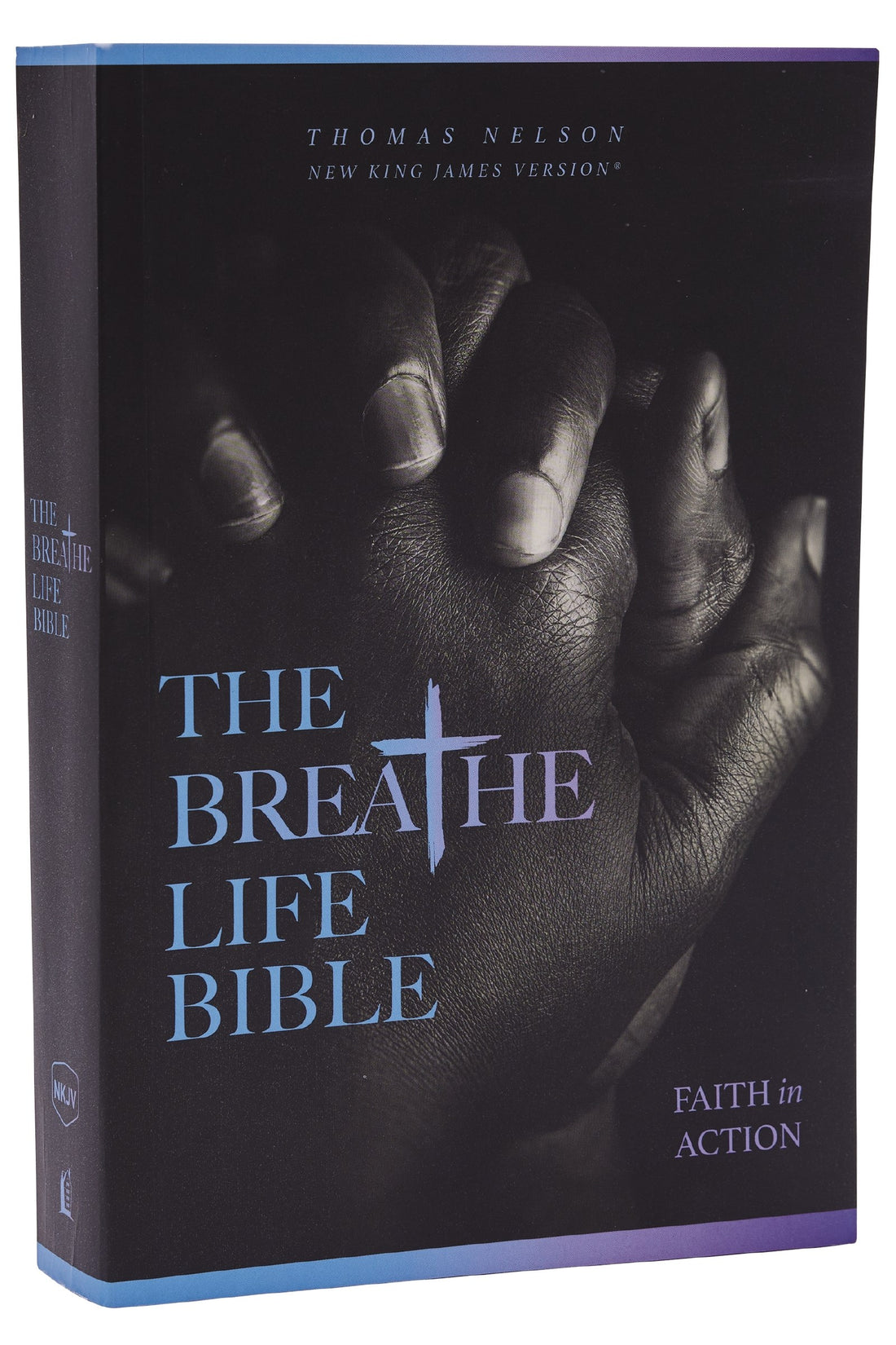 NKJV The Breathe Life Bible: Faith In Action (Comfort Print)-Paperback