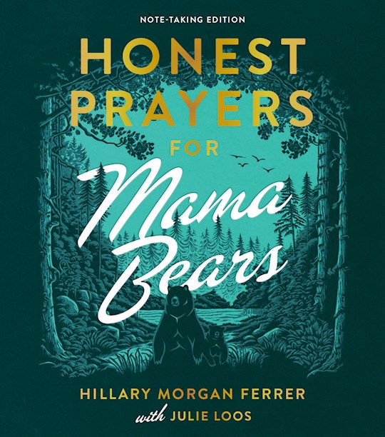 Honest Prayers For Mama Bears Note-Taking Edition