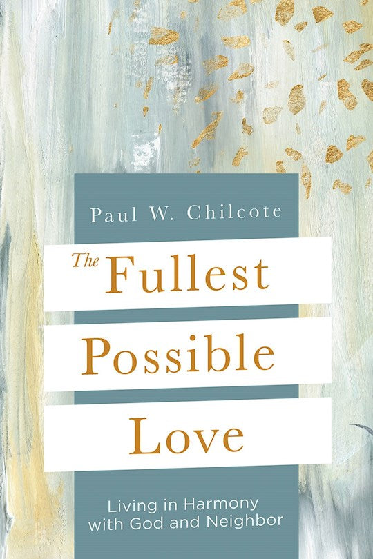 The Fullest Possible Love