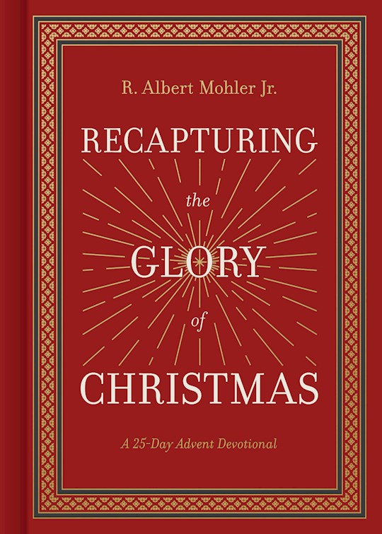 Recapturing The Glory Of Christmas