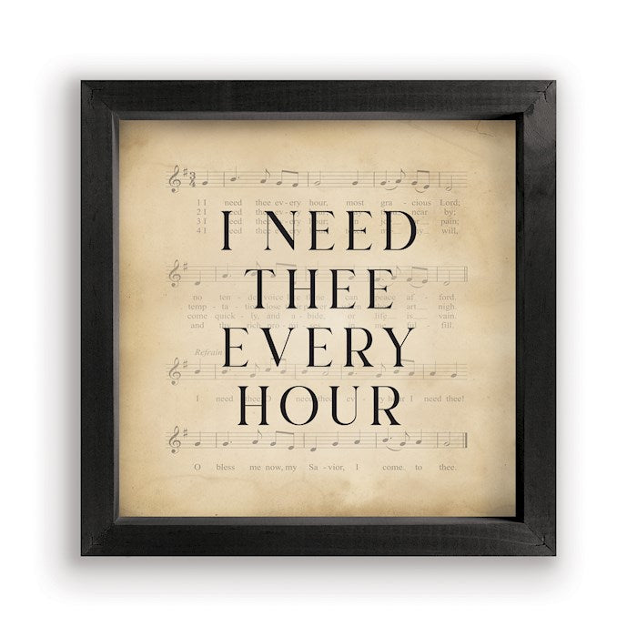 Framed Art-I Need Thee Every Hour (11" x 11")
