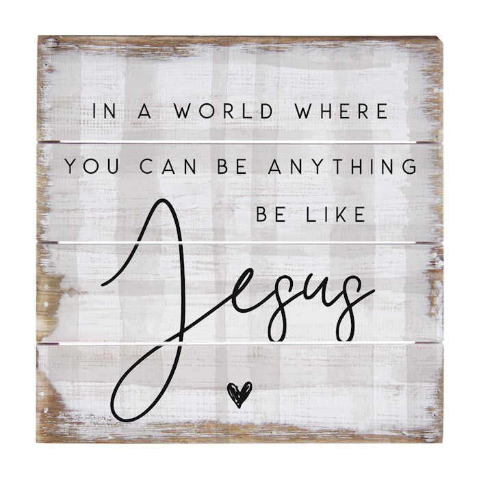 Petite Pallet-Be Like Jesus (6&quot; x 6&quot;)