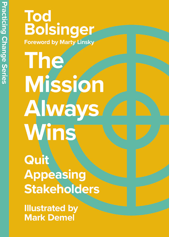 The Mission Always Wins (Practicing Change Series)