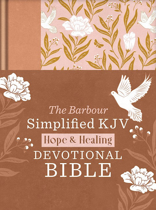 KJV Simplified Bible The Hope &amp; Healing Devotional Bible-Doves &amp; Floral Ginger Hardcover