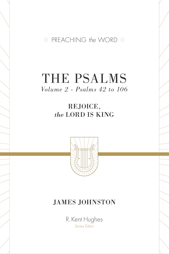 The Psalms: Volume 2 (Psalms 42 to 106) (Preaching The Word)