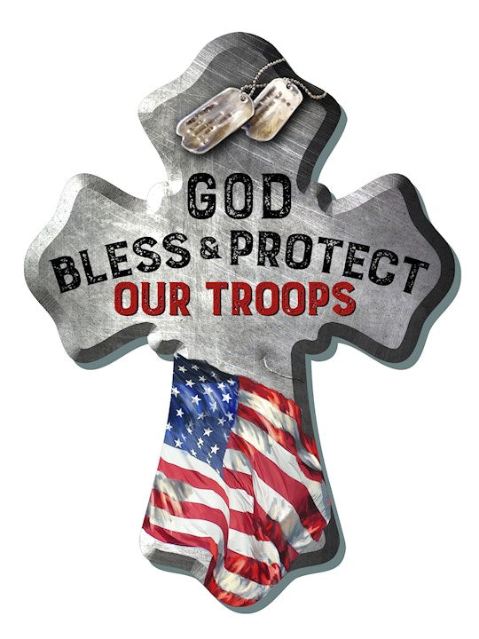 Wall Cross-God Bless &amp; Protect Our Troops (6" x 8")