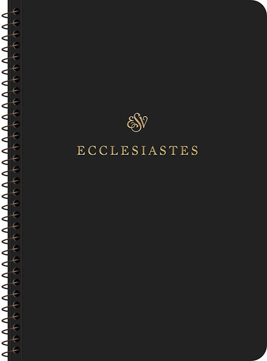 ESV Scripture Journal Spiral-Bound Edition: Ecclesiastes-Softcover