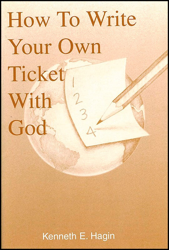 How To Write Your Own Ticket With God