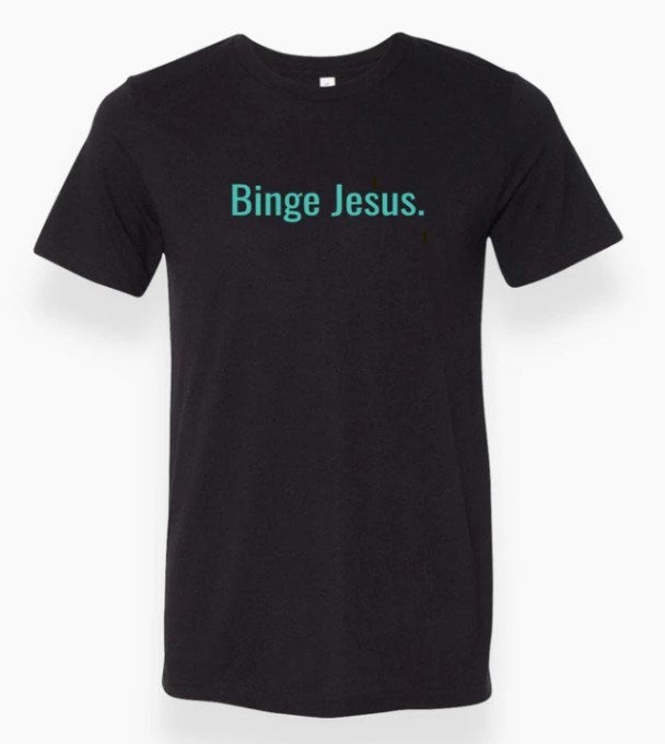 Tee Shirt-Binge Jesus-The Chosen-Black-Large