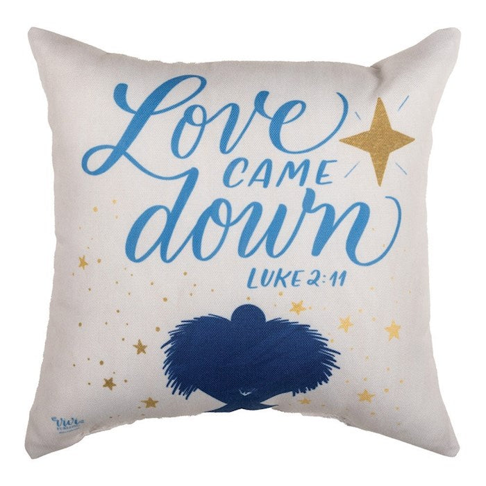 Pillow-Love Came Down Luke 2:11 (12" x 12")