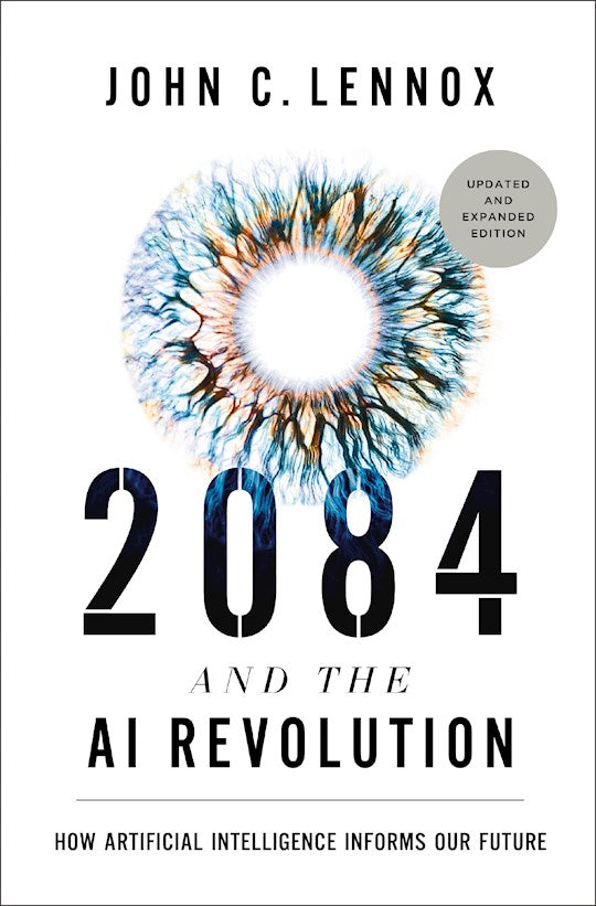 2084 And The AI Revolution (Updated &amp; Expanded Edition)