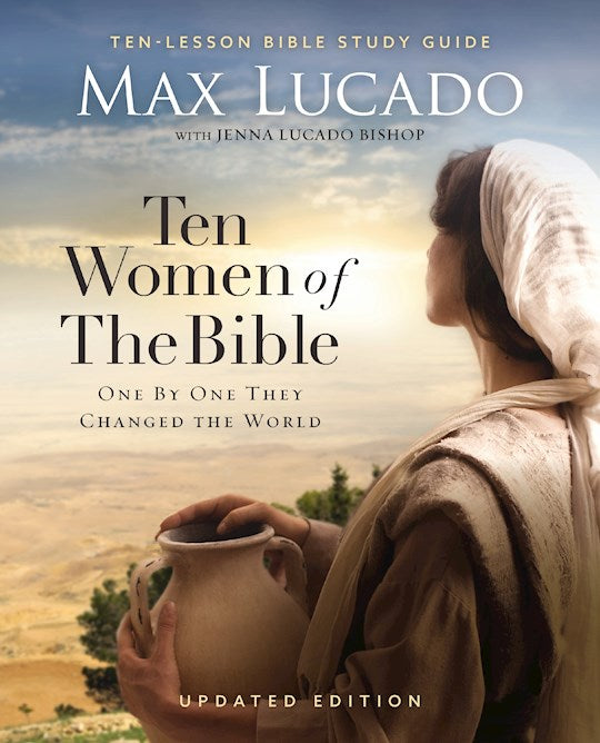 Ten Women Of The Bible (Updated Edition)