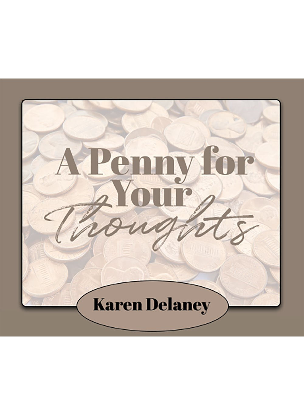A PENNY FOR YOUR THOUGHTS