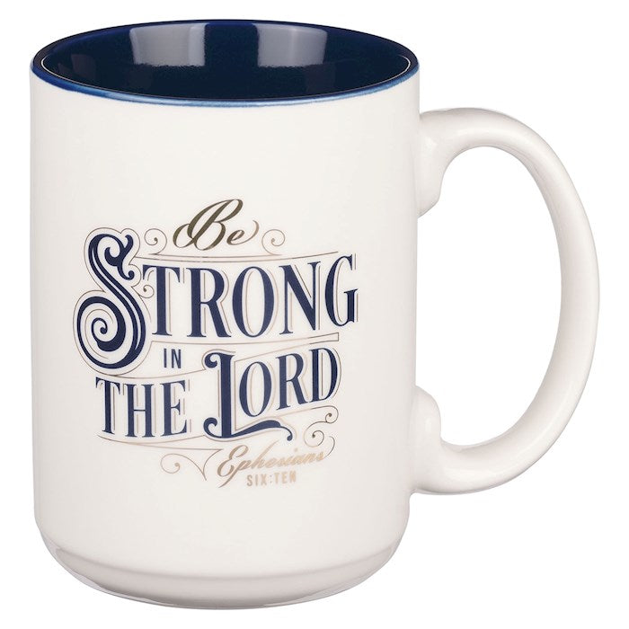 Mug-Strong In The Lord (Ephesians 6:10)-Blue