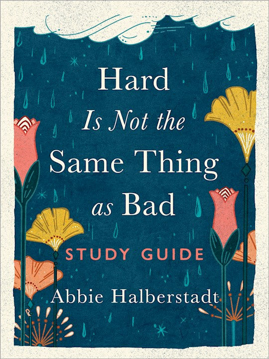 Hard Is Not the Same Thing As Bad Study Guide