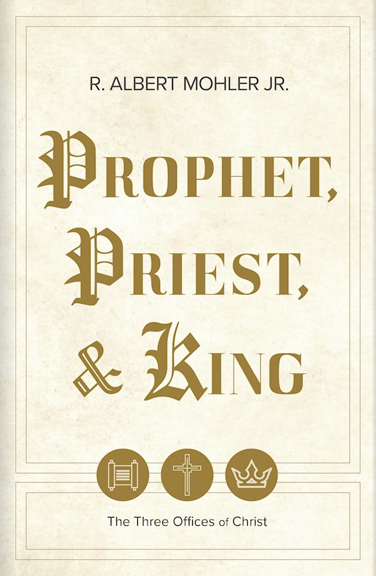 Prophet Priest &amp; King