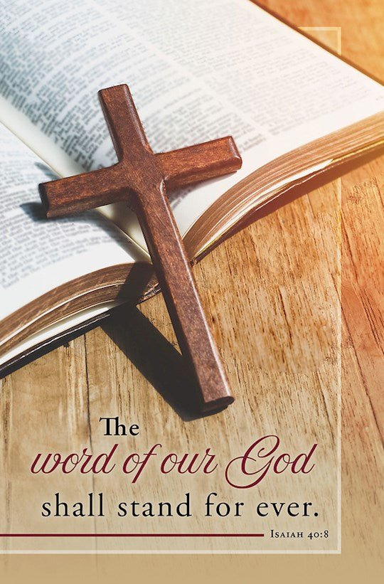 Bulletin-The Word Of Our God Shall Stand Forever (Isaiah 40:8) (Pack Of 100)