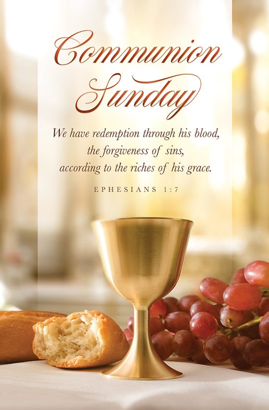 Bulletin-Communion Sunday/We Have Redemption Through His Blood (Ephesians 1:7)