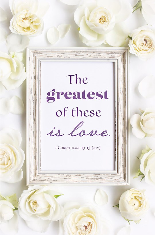 Bulletin-The Greatest Of These Is Love (1 Corinthians 13:13 NIV) (Pack Of 100)
