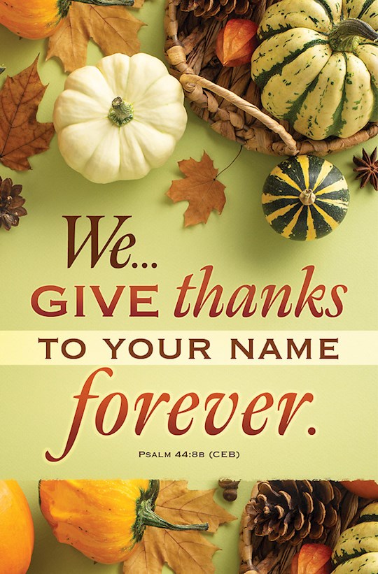 Bulletin-We...Give Thanks To Your Name Forever (Psalm 44:5B CEB) (Pack Of 100)(out of print)