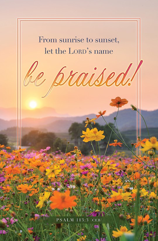 Bulletin-From Sunrise To Sunset Let The Lord&