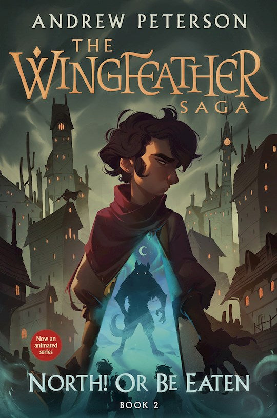 North! Or Be Eaten (The Wingfeather Saga 
