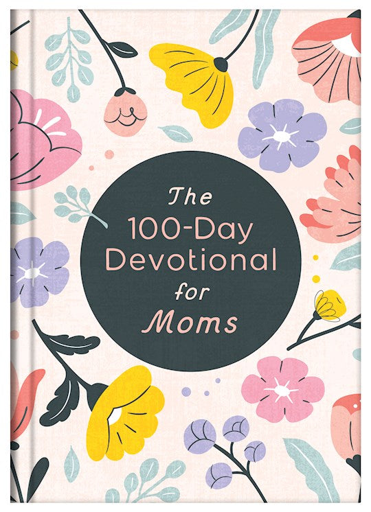 The 100-Day Devotional For Moms