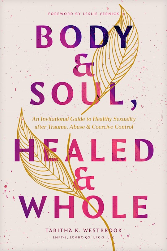 Body &amp; Soul Healed &amp; Whole
