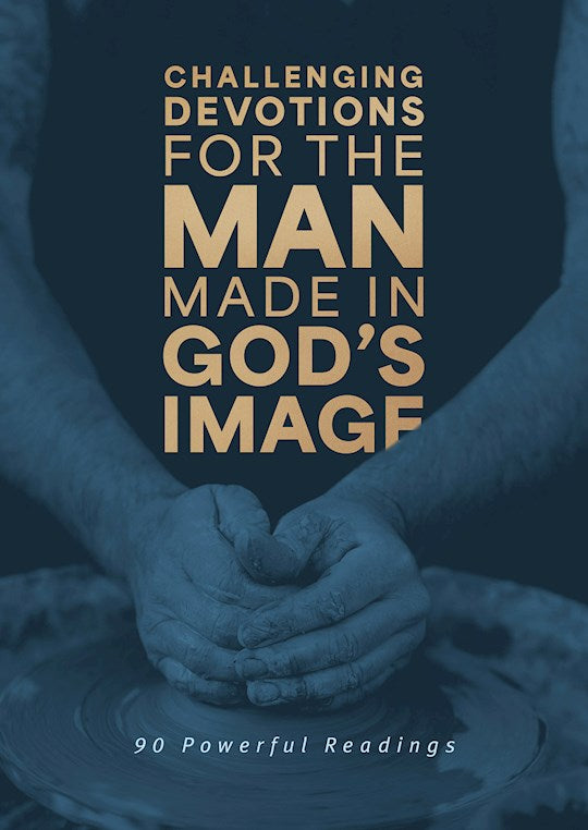 Challenging Devotions For The Man Made In God&