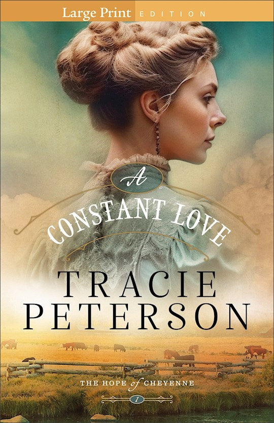 A Constant Love Large Print (The Hope Of Cheyenne 