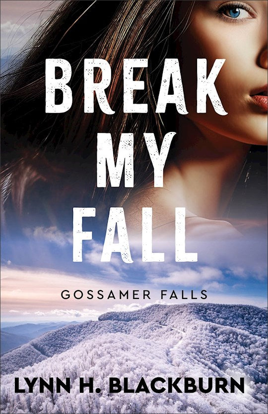 Break My Fall (Gossamer Falls 