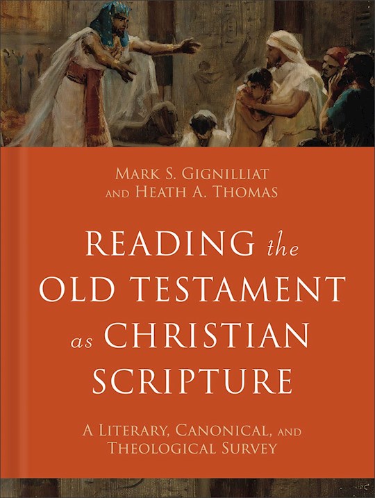 Reading The Old Testament As Christian Scripture