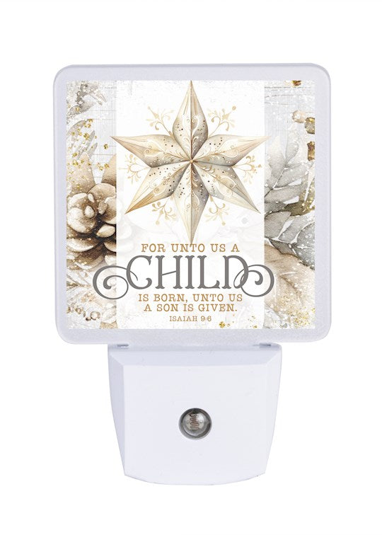 Nightlight-Let Your Light Shine: For Unto Us A Child