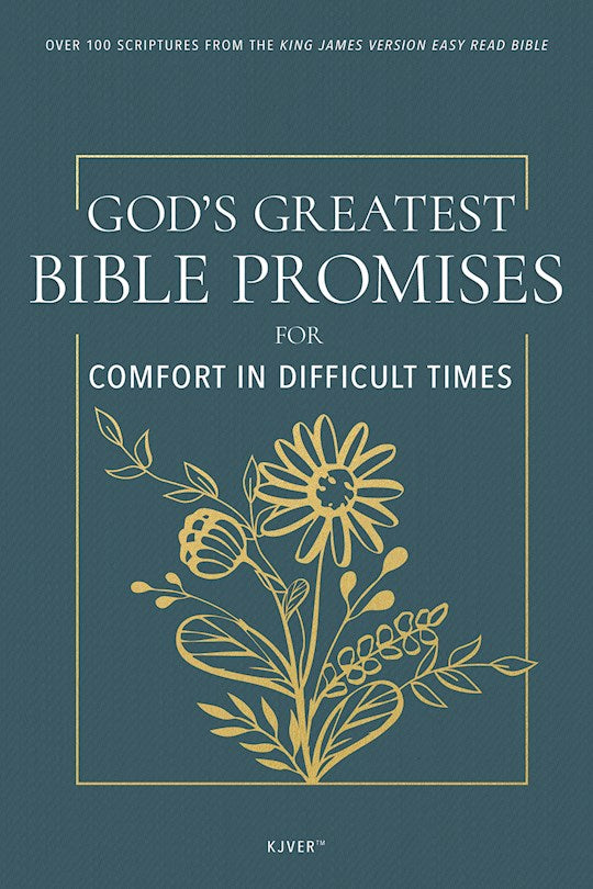 Gods Greatest Bible Promises For Comfort In Difficult Times