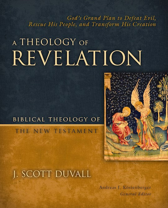 A Theology Of Revelation (Biblical Theology of the New Testament Series)
